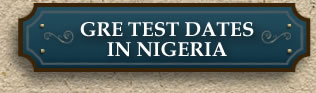 GRE Test Dates in Nigeria