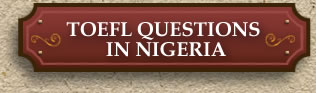 TOEFL Questions in Nigeria