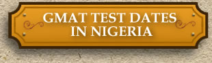 GMAT Test Dates in Nigeria